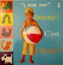 couverture de : Debout ! C'est l'heure !