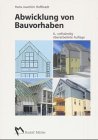 Download Abwicklung von Bauvorhaben: Zeitlicher und organisatorischer Ablauf eines Bauvorhabens von den Grundstücksfragen bis zur Abrechnung