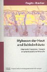 Mykosen der Haut und Schleimhäute: Diagnostik, Prophylaxe, Therapie und pharmazeutische Wirkstoffe