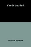 L'année brouillard