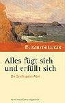 Alles fügt sich und erfüllt sich: Die Sinnfrage im Alter by 