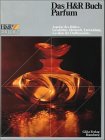 Image de Das H u. R Buch Parfum. Aspekte des Duftes. Geschichte, Herkunft Entwicklung
