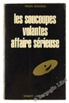 Les soucoupes volantes, affaire sérieuse Les soucoupes volantes, affaire sérieuse