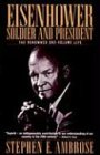 Eisenhower: Soldier and President by 
