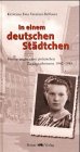 Image de In einem deutschen Städtchen: Erinnerungen einer polnischen Zwangsarbeiterin 1942 - 1945