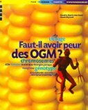 couverture de : Faut-il avoir peur des OGM ?