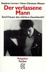 Download Der verlassene Mann: Sind Frauen das stärkere Geschlecht? Download Der verlassene Mann: Sind Frauen das stärkere Geschlecht?