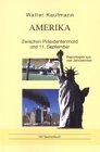 Amerika. Zwischen Präsidentenmord und 11. September. Reportagen aus vier Jahrzehnten