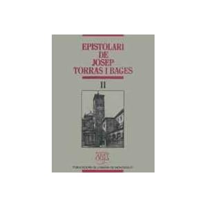 Epistolari Torras i Bages: Epistolari de Josep Torras i Bages, vol. II (Biblioteca Abat Oliba)
