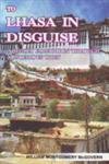 Télécharger To Lhasa in Disguise: A Secret Expedition Through Mysterious Tibet Gratuit