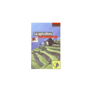 Agricultura, la - de lo tradicional a los transgenicos -