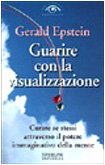 Guarire con la visualizzazione Guarire con la visualizzazione
