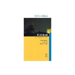 El cel de nit. Guia d'observació a ull nu (Miniguies Natura)