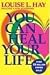 You Can Heal Your Life RS.180.00