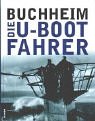 Cover zum Buch Die U- Boot- Fahrer: Die Boote, die B...