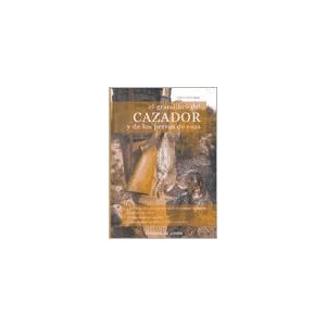 Gran libro del cazador y de los perros de caza, el (Caza Y Pesca)