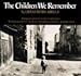 The Children We Remember: Photographs from the Archives of Yad Vashem, the Holocaust Martyrs' and Heroes' Remembrance Authority, Jerusalem, Israel: ... the Archives of Yad Vashem, Jerusalem, Israel by Chana Byers Abells