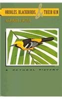 Orioles, Blackbirds, and Their Kin: A Natural History livre