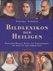 Bildlexikon der Heiligen, Seligen und Namenspatrone by 