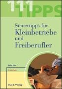 111 Steuertipps für Kleinbetriebe und Freiberufler
