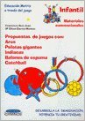 Preisvergleich Produktbild Infantil: propuestas juegos: aros, pelotas gigantes, indiacas.