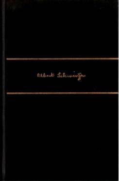 Albert Schweitzer - Aus meinem Leben und Werk