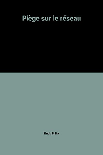 couverture de : Pi&egrave;ge sur le r&eacute;seau
