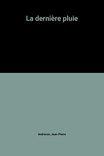 couverture de : La derni&egrave;re pluie