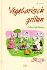 Download Vegetarisch grillen. Vollwertige Rezepte Download Vegetarisch grillen. Vollwertige Rezepte