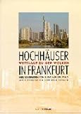 Hochhäuser in Frankfurt: Wettlauf zu den Wolken by 