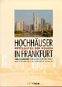 Hochhäuser in Frankfurt: Wettlauf zu den Wolken