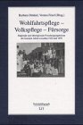 Wohlfahrtspflege - Volkspflege - Fürsorge: Regionale und überregionale Forschungsergebnisse der Sozialen Arbeit zwischen 1920 und 1970