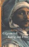 Gilgamesch. König von Uruk: Roman