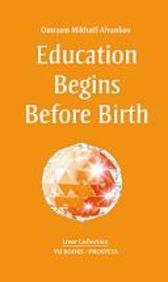 Book's Cover of Education Begings Before Birth by Omraam Mikhael Aivanhov (2011) Paperback