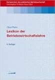 Lexikon der Betriebswirtschaftslehre: Kompendium der praktischen Betriebswirtschaft by 