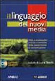 Il linguaggio dei nuovi media. Con CD-ROM Il linguaggio dei nuovi media. Con CD-ROM