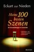 Meine 100 besten Szenen: für Veranstaltungen & Gemeinde. Mit Themen- & Bibelstellenregister. Praxiserprobt