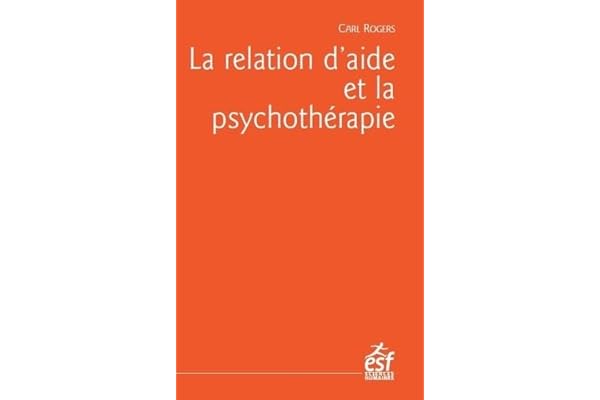 La relation d'aide et la psychothérapie