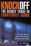 Knockoff: The Deadly Trade in Counterfeit Goods