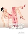 Image de 50 Fashion Designer, die man kennen sollte (50, die man kennen sollte..., Band 1)