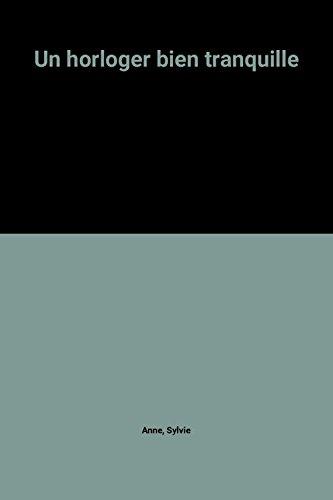 Un Horloger bien tranquille
