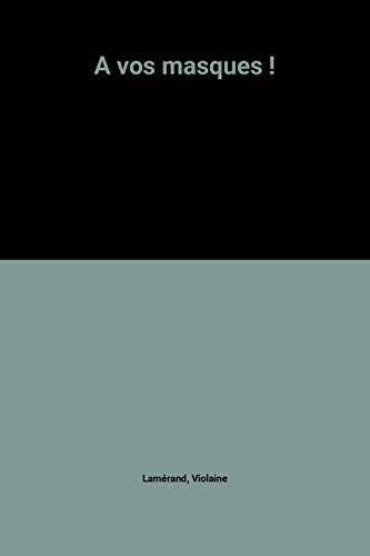 couverture de : A vos masques !