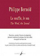 Philippe Bernold : Le souffle, le son - Exercices, extraits d'uvres du répertoire destinés à maîtriser la colonne d'air de la flûte et acquérir un beau son