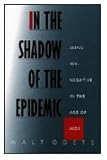 In the Shadow of the Epidemic: Being Hiv-Negative in the Age of AIDS (Series Q) by 