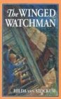 The Winged Watchman (Living History Library) by Hilda Van Stockum