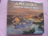 couverture de : AMERIQUE TERRE DE TOUS LES REVES