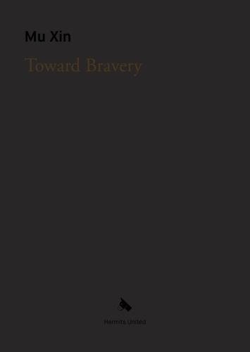 Toward Bravery and Other Poems
