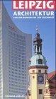 Image de Leipzig Architektur: Architekturführer. Von der Romanik bis zur Gegenwart