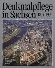 Image de Denkmalpflege in Sachsen: 1894 - 1994, Teil 1