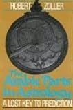 The Arabic Parts in Astrology: A Lost Key to Prediction by 